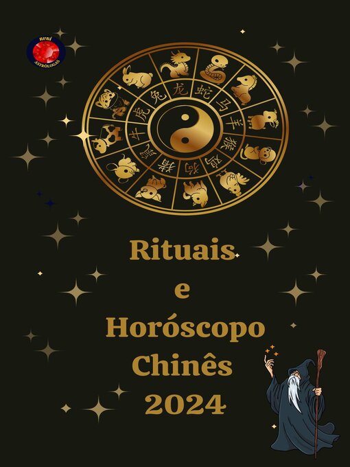 Title details for Rituais  e  Horóscopo Chinês 2024 by Alina A Rubi - Available